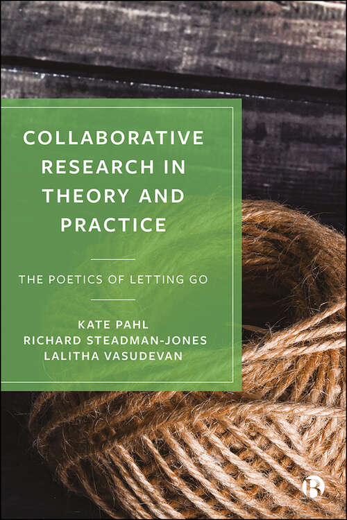 Book cover of Collaborative Research in Theory and Practice: The Poetics of Letting Go