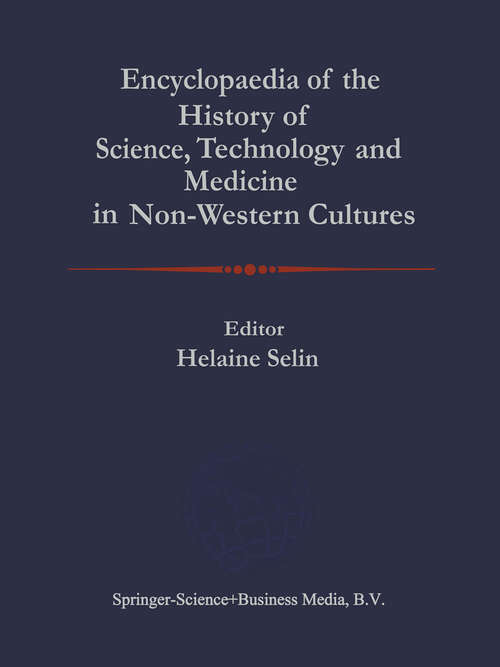 Book cover of Encyclopaedia of the History of Science, Technology, and Medicine in Non-Westen Cultures (1997)