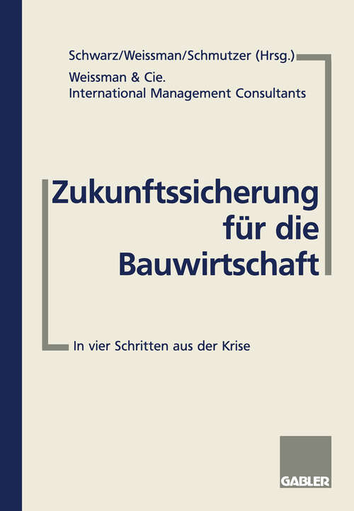 Book cover of Zukunftssicherung für die Bauwirtschaft: In vier Schritten aus der Krise (1997)