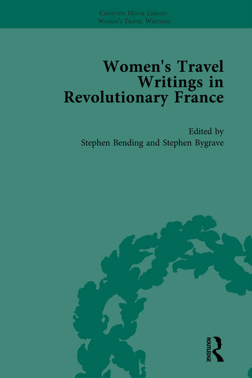 Book cover of Women's Travel Writings in Revolutionary France, Part II vol 4