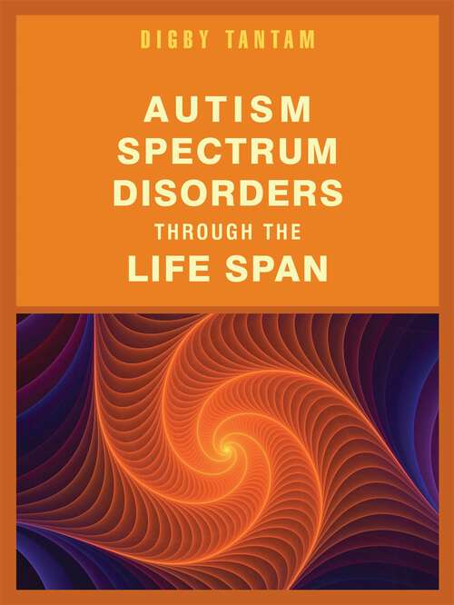 Book cover of Autism Spectrum Disorders Through the Life Span