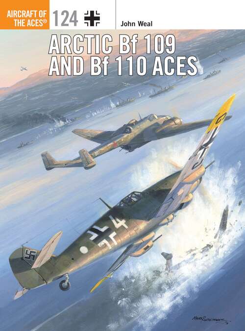 Book cover of Arctic Bf 109 and Bf 110 Aces (Aircraft of the Aces)
