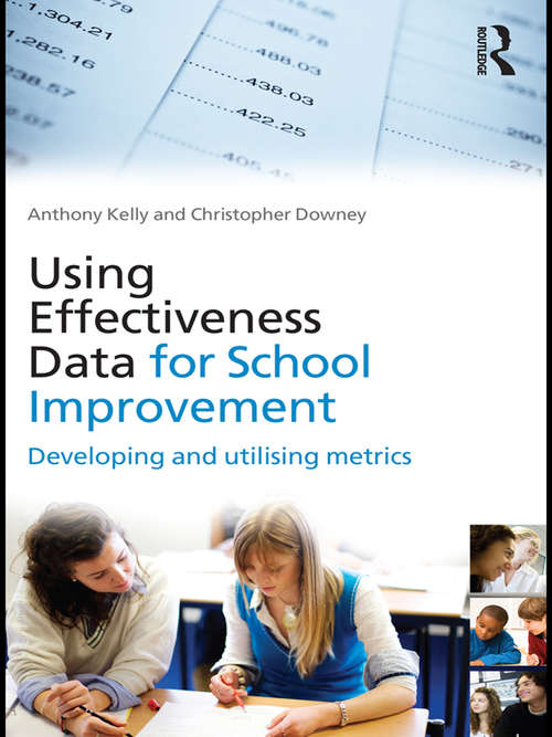 Book cover of Using Effectiveness Data for School Improvement: Developing and Utilising Metrics