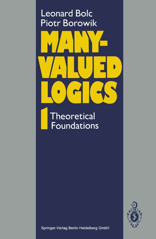 Book cover of Many-Valued Logics 1: Theoretical Foundations (1992)