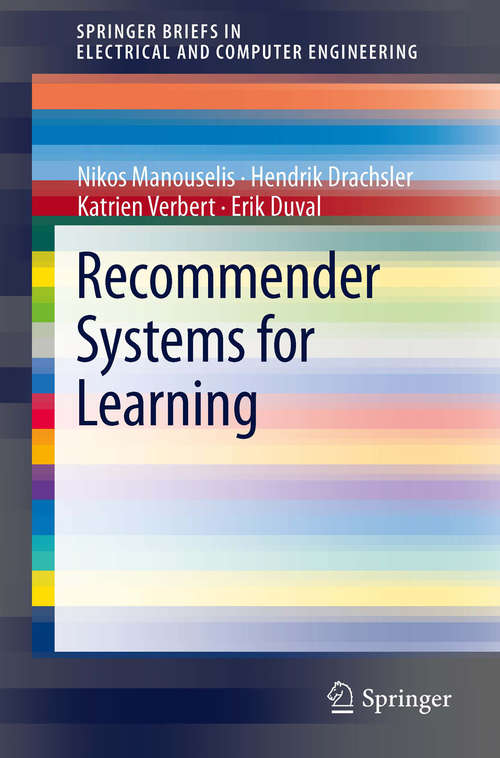 Book cover of Recommender Systems for Learning (2013) (SpringerBriefs in Electrical and Computer Engineering)