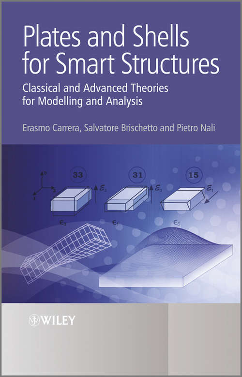 Book cover of Plates and Shells for Smart Structures: Classical and Advanced Theories for Modeling and Analysis