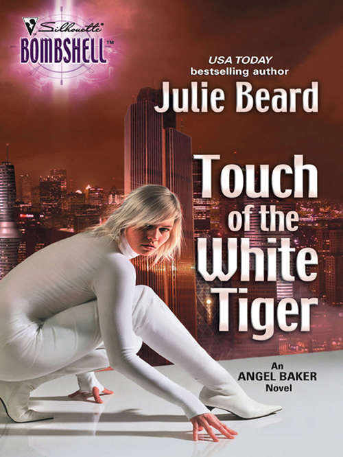 Book cover of Touch Of The White Tiger (ePub First edition) (Mills And Boon Silhouette Ser.)