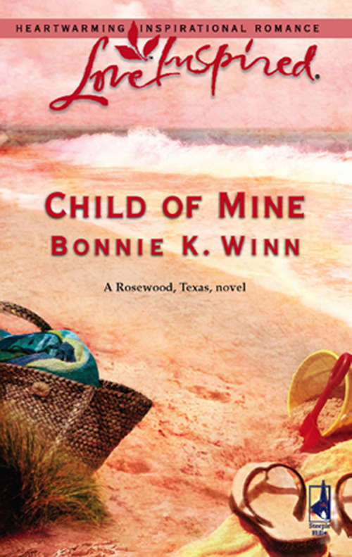Book cover of Child of Mine (ePub First edition) (Rosewood, Texas #2)