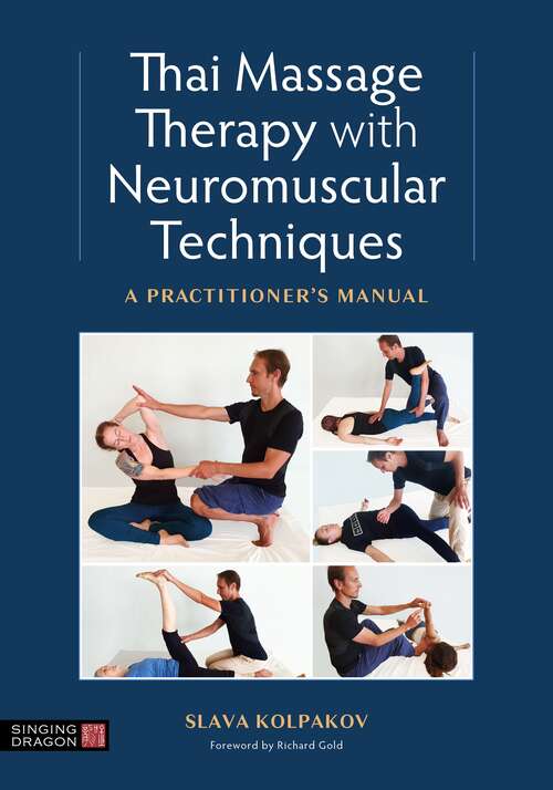 Book cover of Thai Massage with Neuromuscular Techniques: A Practitioner's Manual