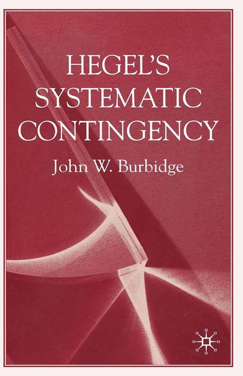 Book cover of Hegel's Systematic Contingency (2007)