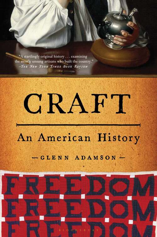 Book cover of Craft: An American History (The\journal Of Modern Craft Ser.: No. 1)