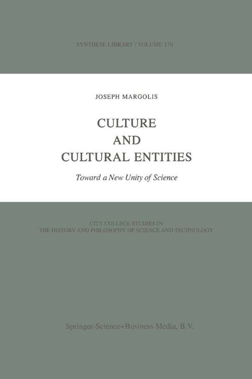 Book cover of Culture and Cultural Entities: Toward a New Unity of Science (1984) (Synthese Library #170)