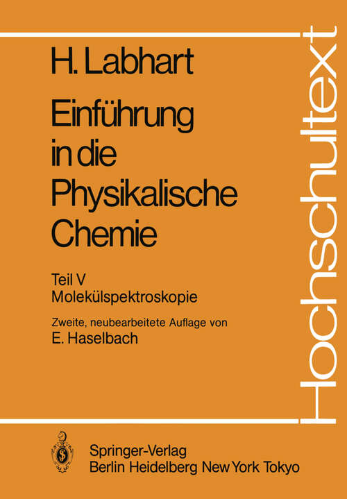 Book cover of Einführung in die Physikalische Chemie: Teil V: Molekülspektroskopie (2. Aufl. 1984) (Hochschultext)