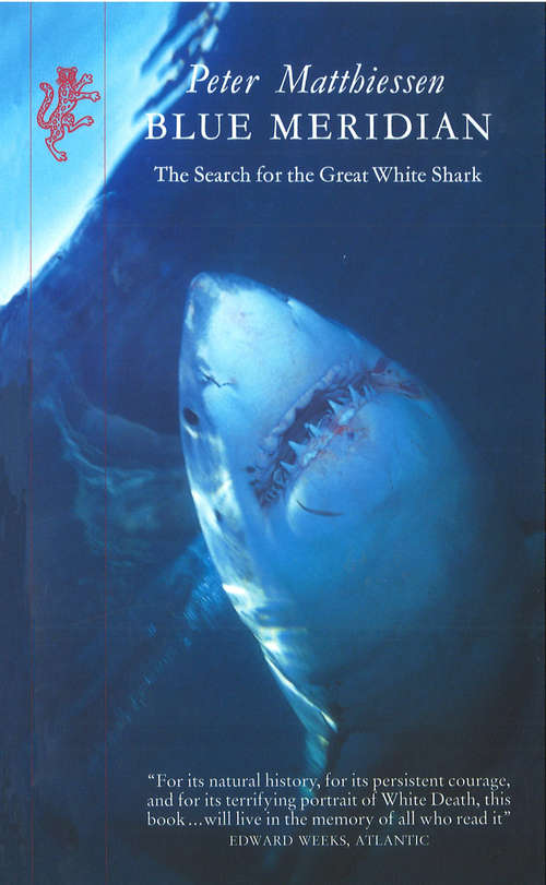 Book cover of Blue Meridian: The Search For The Great White Shark (Classic, Nature, Penguin Ser.)