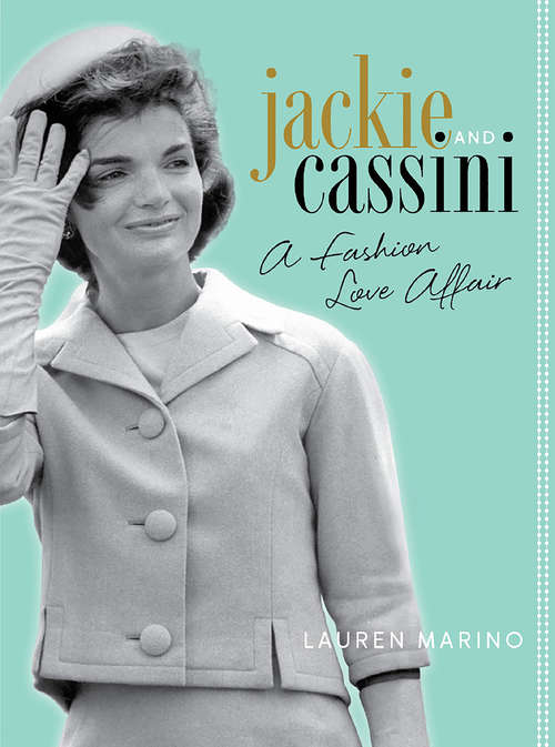 Book cover of Jackie and Cassini: A Fashion Love Affair