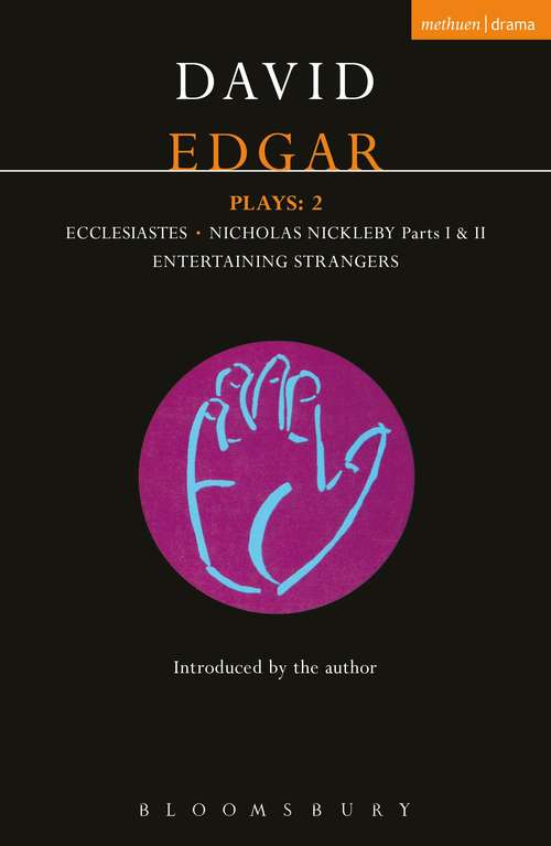 Book cover of Edgar Plays: Ecclesiastes, The Life and Adventures of Nicholas Nickleby, Entertaining Strangers (Contemporary Dramatists)