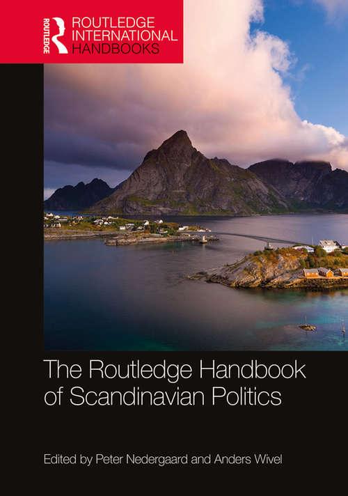 Book cover of The Routledge Handbook of Scandinavian Politics (Routledge International Handbooks)