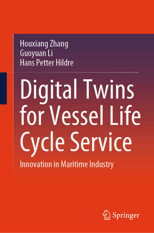 Book cover of Digital Twins for Vessel Life Cycle Service: Innovation in Maritime Industry (2024)