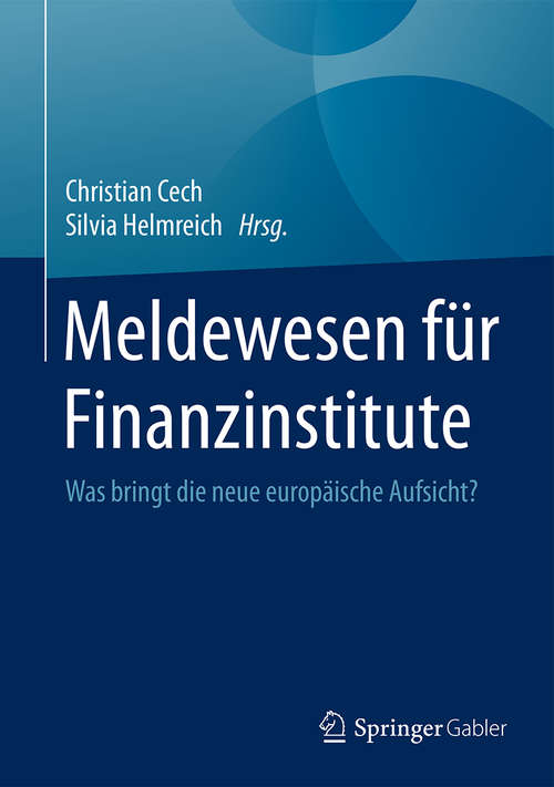 Book cover of Meldewesen für Finanzinstitute: Was bringt die neue europäische Aufsicht?