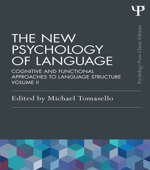 Book cover of The New Psychology of Language: Cognitive and Functional Approaches to Language Structure, Volume II (Psychology Press & Routledge Classic Editions)