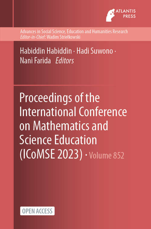 Book cover of Proceedings of the International Conference on Mathematics and Science Education (2024) (Advances in Social Science, Education and Humanities Research #852)