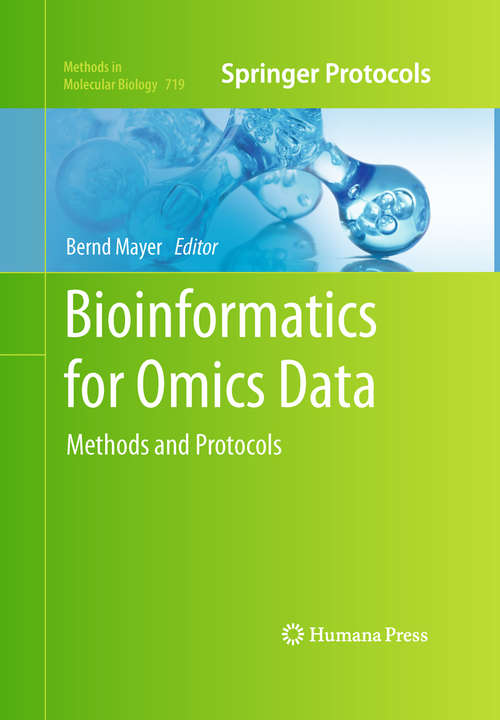 Book cover of Bioinformatics for Omics Data: Methods and Protocols (2011) (Methods in Molecular Biology #719)