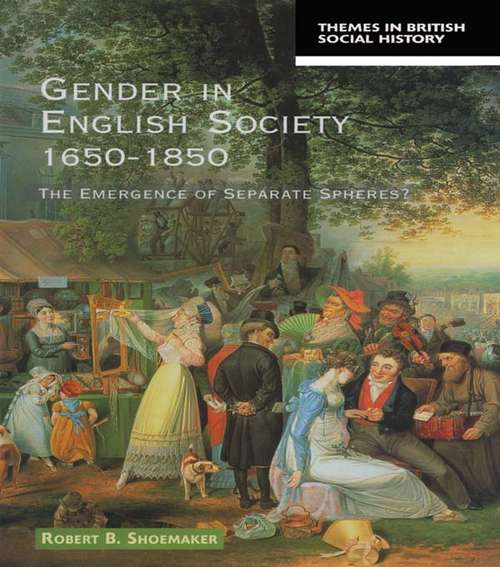 Book cover of Gender in English Society 1650-1850: The Emergence of Separate Spheres?