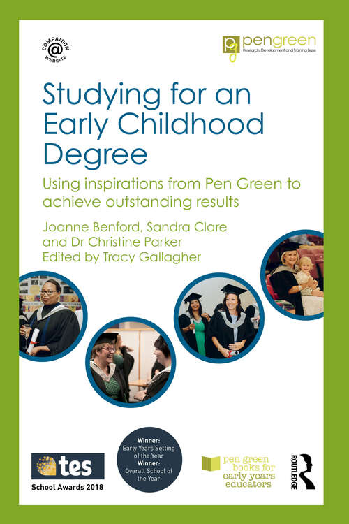 Book cover of Studying for an Early Childhood Degree: Using Inspirations from the Pen Green Students to Achieve Outstanding Results (Pen Green Books for Early Years Educators)