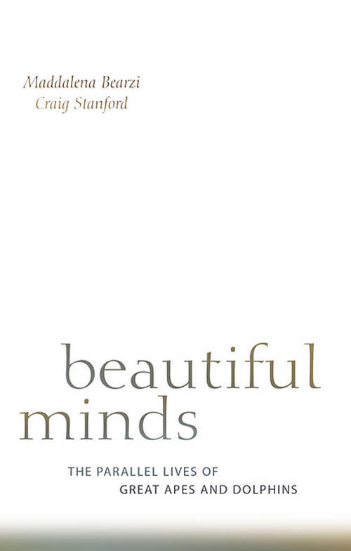 Book cover of Beautiful Minds: The Parallel Lives of Great Apes and Dolphins