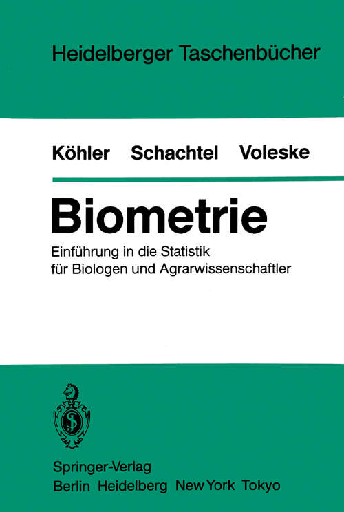 Book cover of Biometrie: Einführung in die Statistik für Biologen und Agrarwissenschaftler (1984) (Heidelberger Taschenbücher #234)