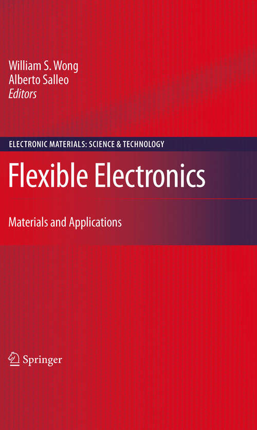 Book cover of Flexible Electronics: Materials and Applications (2009) (Electronic Materials: Science & Technology #11)