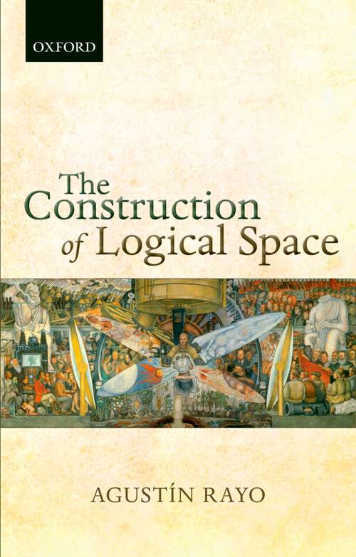 Book cover of The Construction of Logical Space