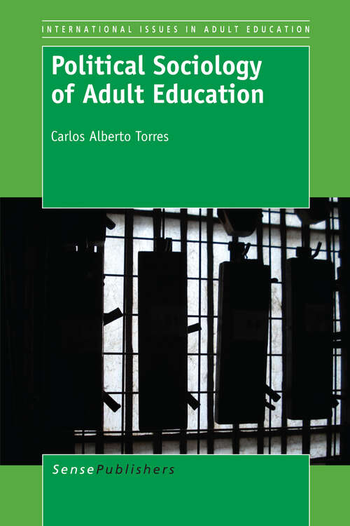 Book cover of Political Sociology of Adult Education (2013) (International Issues in Adult Education)