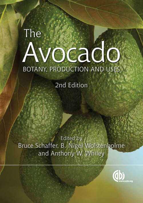 Book cover of Avocado, The: Botany, Production and Uses (Botany, Production and Uses)