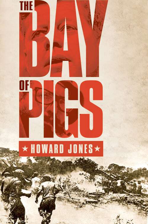 Book cover of The Bay of Pigs (Pivotal Moments in American History)