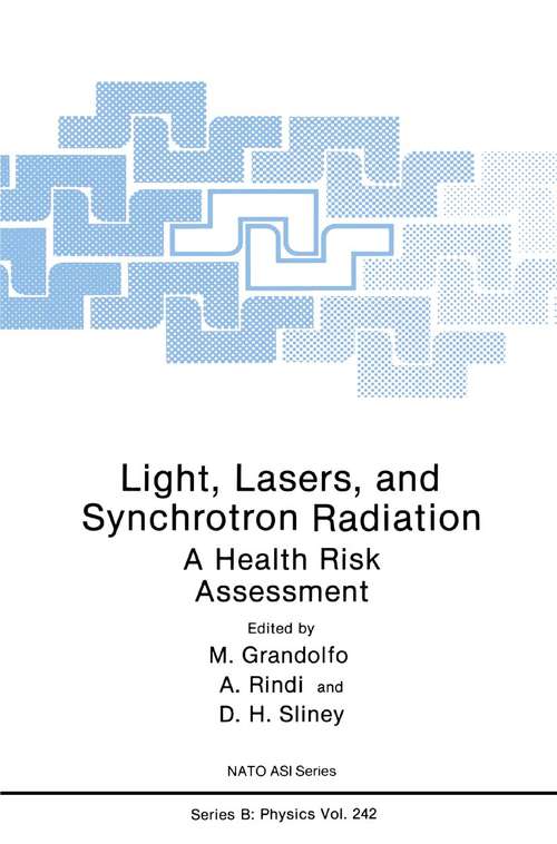 Book cover of Light, Lasers, and Synchrotron Radiation: A Health Risk Assessment (1991) (Nato Science Series B: #242)