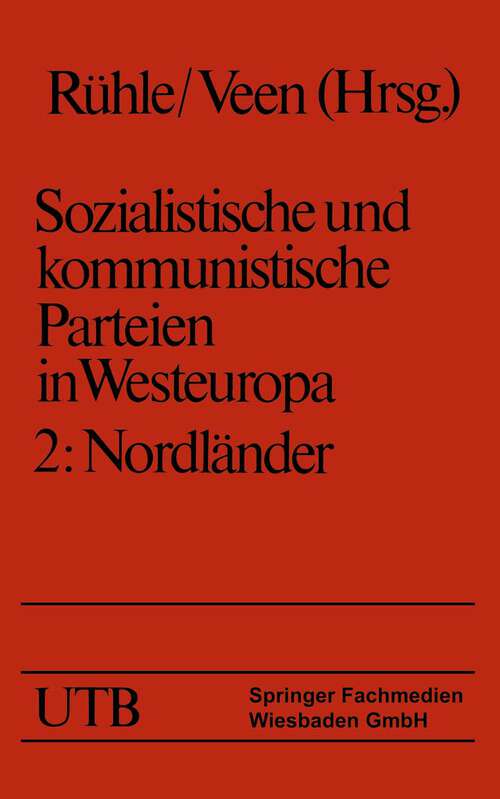 Book cover of Sozialistische und kommunistische Parteien in Westeuropa. Band II: Nordländer (1979) (Universitätstaschenbücher)