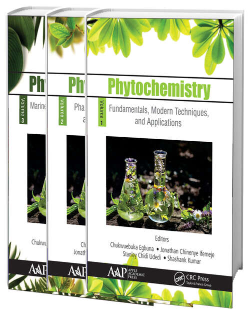 Book cover of Phytochemistry, 3-Volume Set: Volume 1: Fundamentals, Modern Techniques, and Applications; Volume 2: Pharmacognosy, Nanomedicine, and Contemporary Issues; Volume 3: Marine Sources, Industrial Applications, and Recent Advances