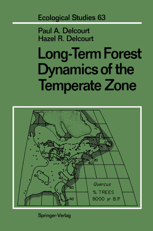 Book cover of Long-Term Forest Dynamics of the Temperate Zone: A Case Study of Late-Quaternary Forests in Eastern North America (1987) (Ecological Studies #63)