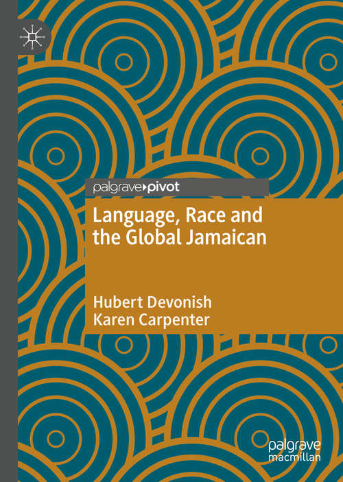 Book cover of Language, Race and the Global Jamaican (1st ed. 2020)