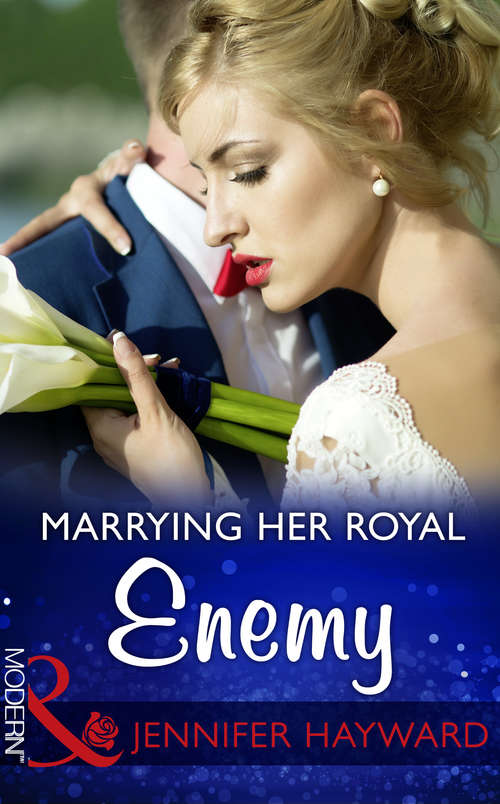 Book cover of Marrying Her Royal Enemy: Claiming His Wedding Night (ePub edition) (Kingdoms & Crowns #3)