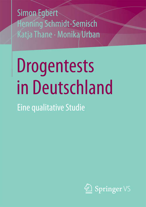 Book cover of Drogentests in Deutschland: Eine qualitative Studie