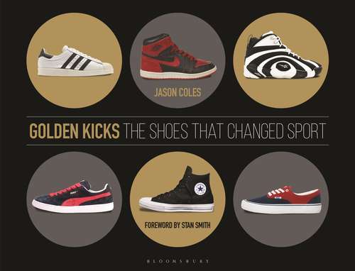 Book cover of Golden Kicks: The Shoes that Changed Sport