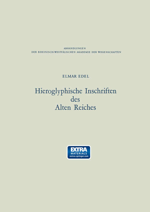 Book cover of Hieroglyphische Inschriften des Alten Reiches (1981) (Abhandlungen der Rheinisch-Westfälischen Akademie der Wissenschaften #67)