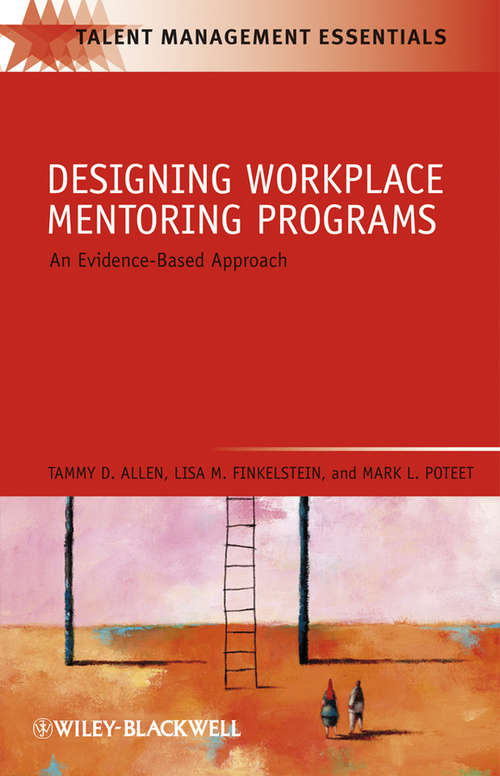 Book cover of Designing Workplace Mentoring Programs: An Evidence-Based Approach (Talent Management Essentials #30)