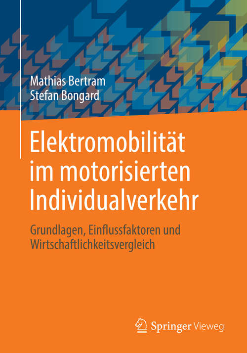 Book cover of Elektromobilität im motorisierten Individualverkehr: Grundlagen, Einflussfaktoren und Wirtschaftlichkeitsvergleich (2014)