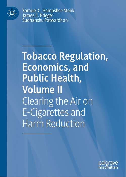 Book cover of Tobacco Regulation, Economics, and Public Health, Volume II: Clearing the Air on E-Cigarettes and Harm Reduction (2024)