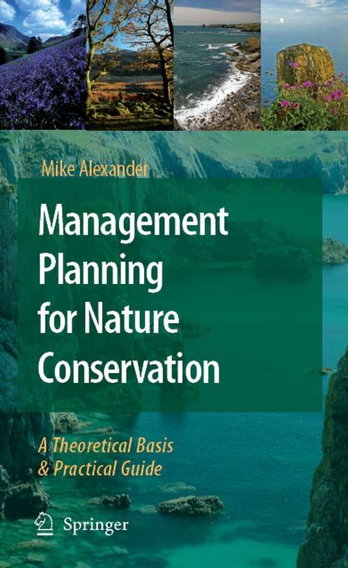 Book cover of Management Planning for Nature Conservation: A Theoretical Basis & Practical Guide (2008)