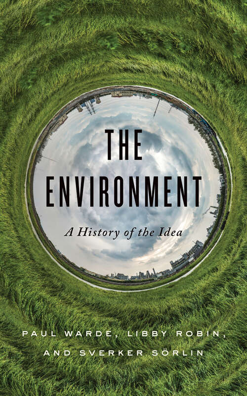 Book cover of The Environment: A History of the Idea