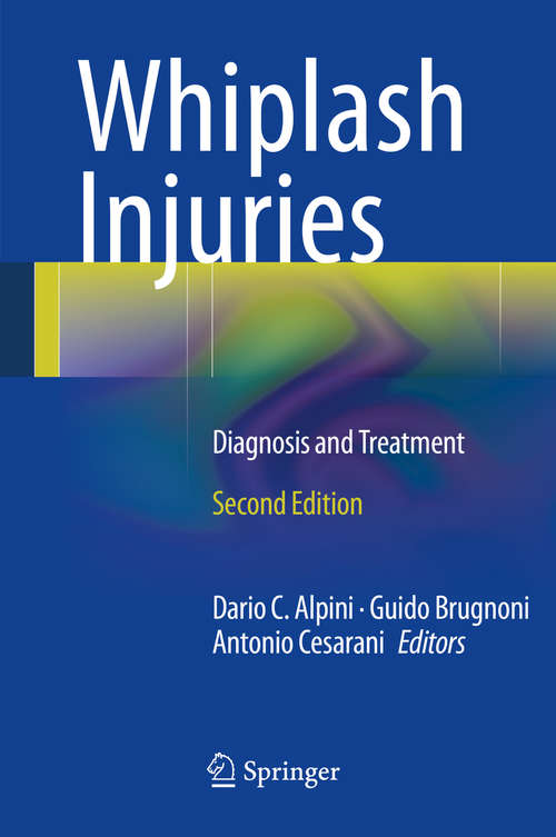 Book cover of Whiplash Injuries: Diagnosis and Treatment (2nd ed. 2014)